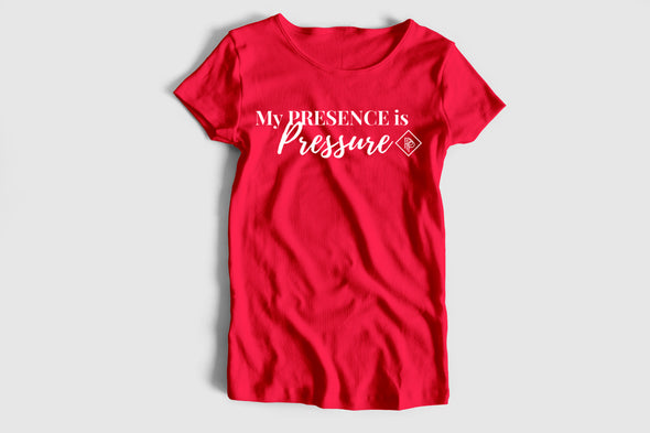 My Presence is Pressure Red Edition